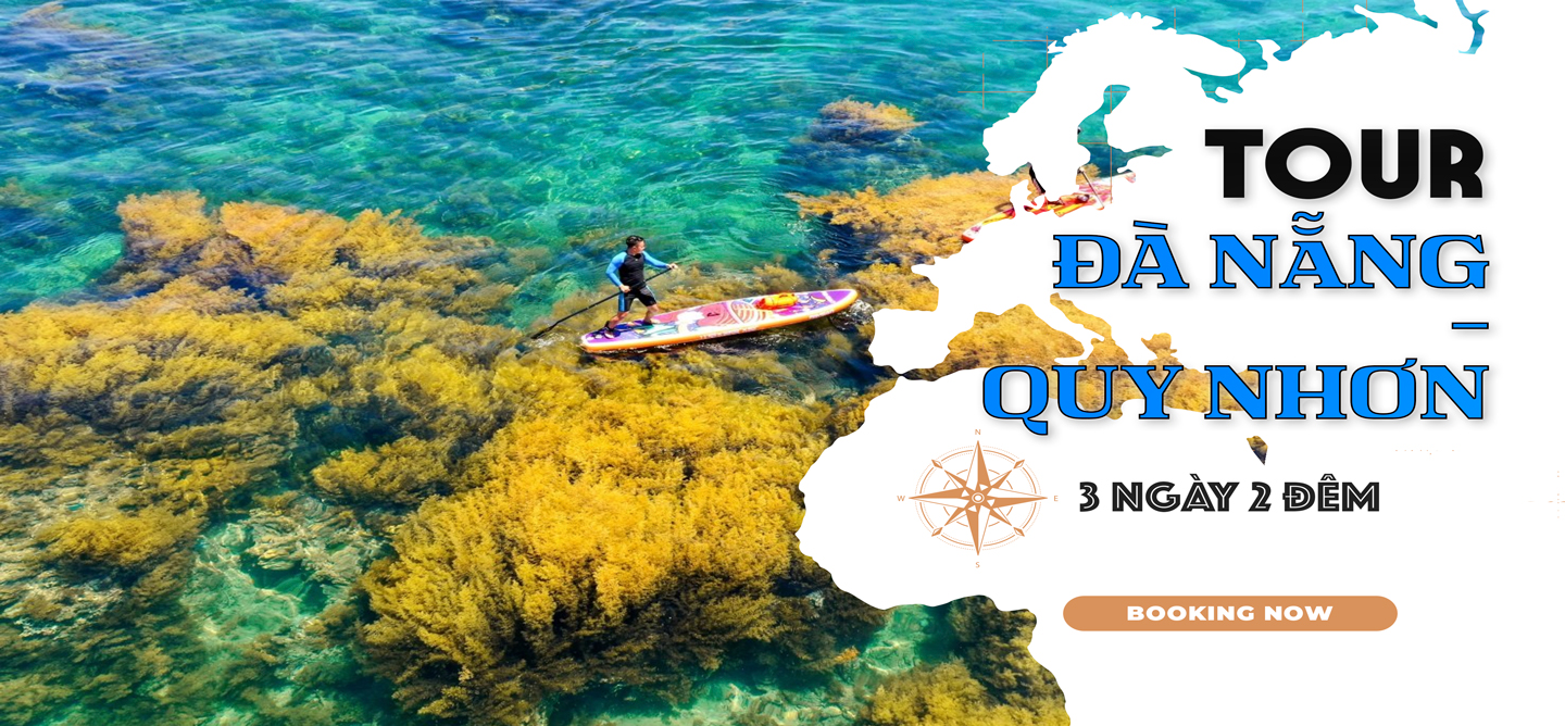 Tour Du lịch Đà Nẵng - Quy Nhơn - 3 ngày 2 đêm